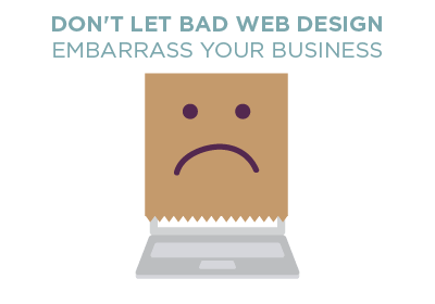 Don't Let Bad Web Design Embarrass Your Business - Pomerantz Marketing