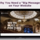 Why You Need a Carefully Crafted _Big Message on Your Website